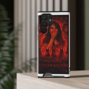 No More Stolen Sisters – Awareness Slim Card Holder Phone Case | LordzKreationz - Image 24