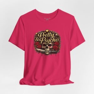 Pretty & Psycho T-Shirt - Image 40