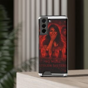 No More Stolen Sisters – Awareness Slim Card Holder Phone Case | LordzKreationz - Image 28