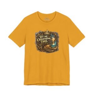 Let Me Overthink This T-Shirt - Image 13