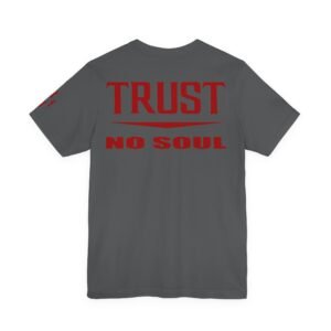 Trust No Soul Unisex Short Sleeve Tee - Image 30