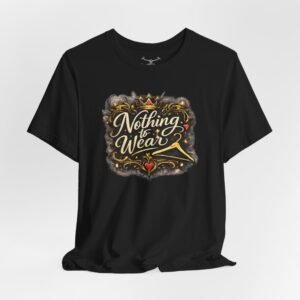 Nothing to Wear T-Shirt - Image 1
