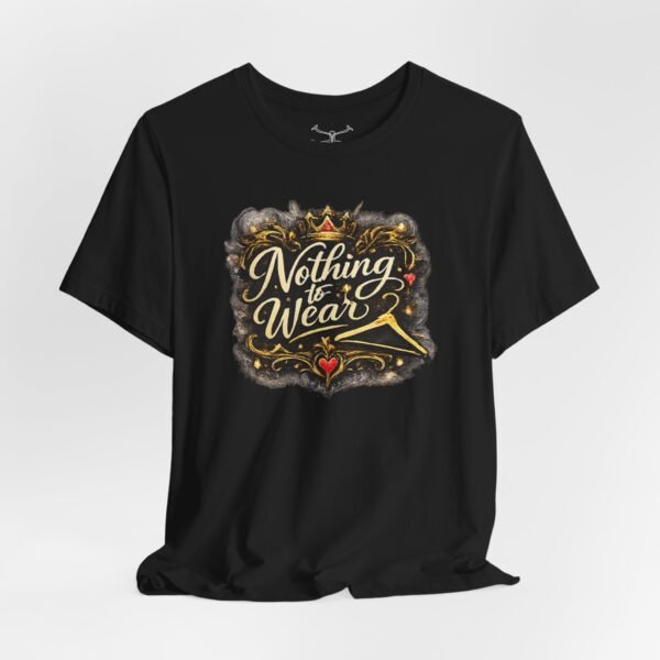 Nothing to Wear T-Shirt