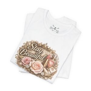 Stay Beautiful T-Shirt - Image 7